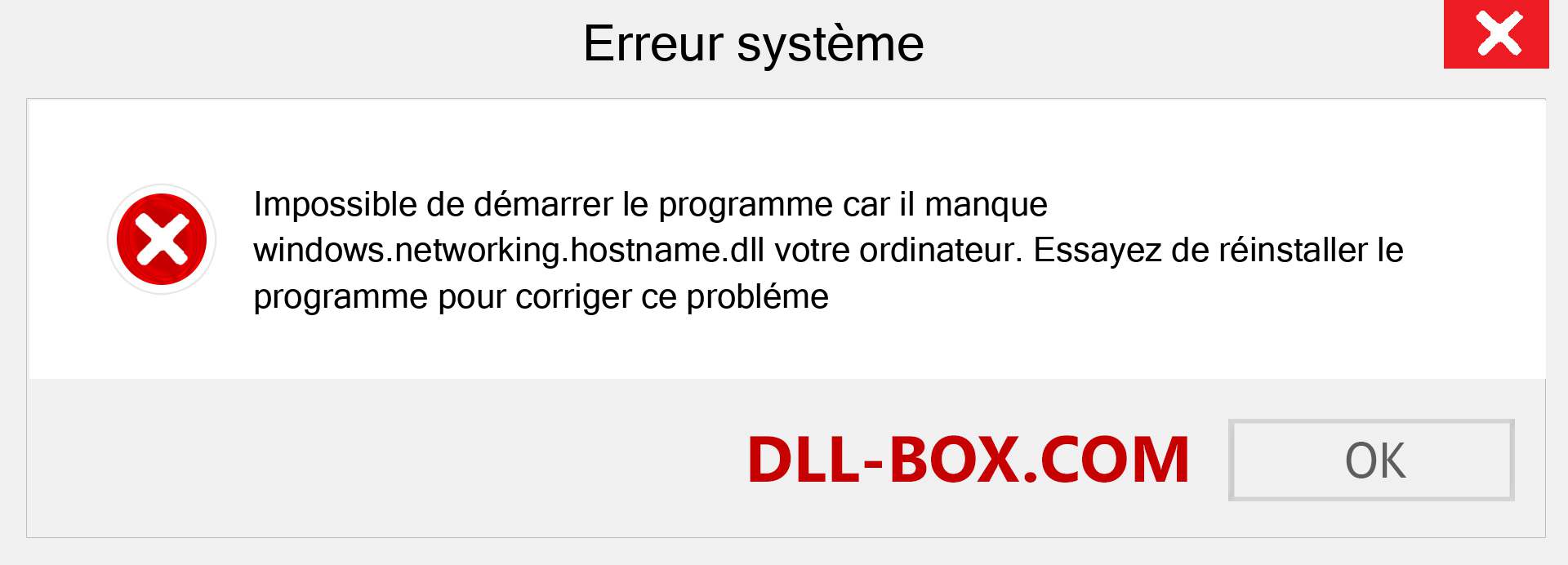 Le fichier windows.networking.hostname.dll est manquant ?. Télécharger pour Windows 7, 8, 10 - Correction de l'erreur manquante windows.networking.hostname dll sur Windows, photos, images