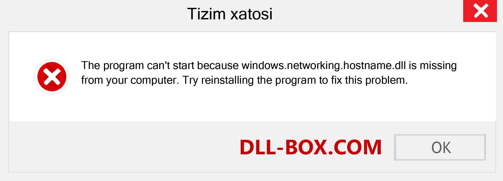 windows.networking.hostname.dll fayli yo'qolganmi?. Windows 7, 8, 10 uchun yuklab olish - Windowsda windows.networking.hostname dll etishmayotgan xatoni tuzating, rasmlar, rasmlar